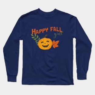 Happy Fall Y'all Long Sleeve T-Shirt